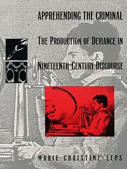 E-Book (pdf) Apprehending the Criminal von Leps Marie-Christine Leps