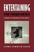 E-Book (pdf) Entertaining the Third Reich von Schulte-Sasse Linda Schulte-Sasse