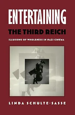 E-Book (pdf) Entertaining the Third Reich von Schulte-Sasse Linda Schulte-Sasse