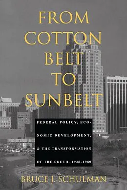 E-Book (pdf) From Cotton Belt to Sunbelt von Schulman Bruce J. Schulman