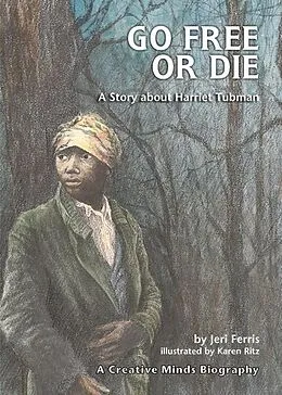 E-Book (pdf) Go Free or Die von Jeri Ferris