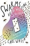 Livre Relié Swarms, Viral Writing, and the Local de Carl Whithaus