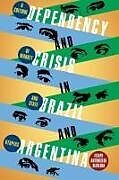 Livre Relié Dependency and Crisis in Brazil and Argentina de F. Antunes de Oliveira