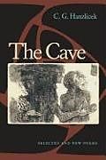 Kartonierter Einband The Cave: Selected and New Poems von C. G. Hanzlicek