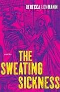 Couverture cartonnée The Sweating Sickness de Rebecca Lehmann