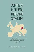 E-Book (pdf) After Hitler, Before Stalin von James Ramon Felak