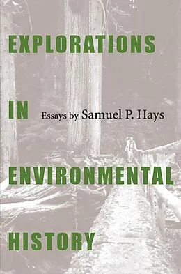E-Book (pdf) Explorations In Environmental History von Samuel Hays