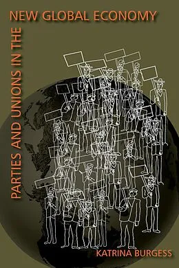 E-Book (pdf) Parties And Unions In The New Global Economy von Katrina Burgess
