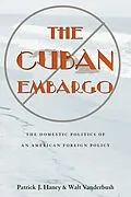 E-Book (pdf) The Cuban Embargo von Patrick Haney, Walter Vanderbush