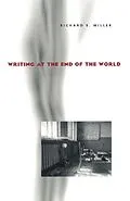 E-Book (epub) Writing at the End of the World von Richard E. Miller