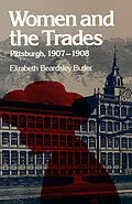 E-Book (pdf) Women and the Trades von Elizabeth Beardsley Butler