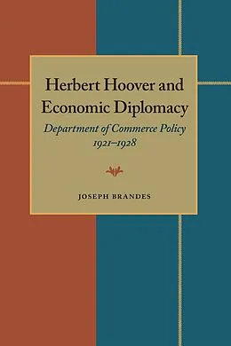 E-Book (pdf) Herbert Hoover and Economic Diplomacy von Joseph Brandes