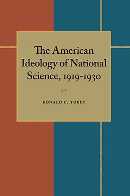 eBook (pdf) The American Ideology of National Science, 1919-1930 de Ronald Tobey