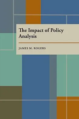 E-Book (pdf) The Impact of Policy Analysis von James Rogers