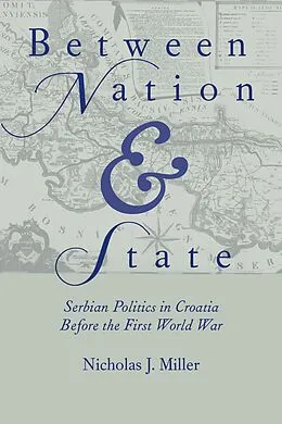 E-Book (pdf) Between Nation and State von Nicholas Miller
