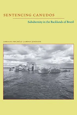E-Book (pdf) Sentencing Canudos von Adriana Michele Campos Johnson