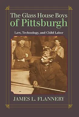 E-Book (pdf) The Glass House Boys of Pittsburgh von James Flannery