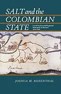 E-Book (pdf) Salt and the Colombian State von Joshua Rosenthal