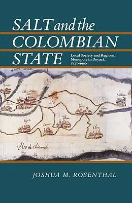 E-Book (pdf) Salt and the Colombian State von Joshua Rosenthal