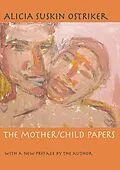E-Book (epub) The Mother/Child Papers von Alicia Suskin Ostriker