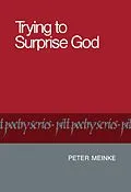 E-Book (epub) Trying to Surprise God von Peter Meinke