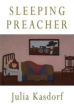 E-Book (epub) Sleeping Preacher von Julia Spicher Kasdorf