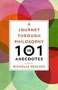 E-Book (epub) A Journey through Philosophy in 101 Anecdotes von Nicholas Rescher
