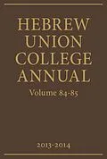 E-Book (pdf) Hebrew Union College Annual Volumes 84-85 von Hebrew Union College Press