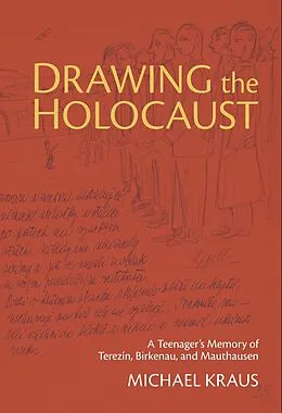 E-Book (pdf) Drawing the Holocaust von Michael Kraus