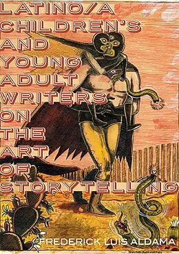 E-Book (epub) Latino/a Children's and Young Adult Writers on the Art of Storytelling von Frederick Luis Aldama