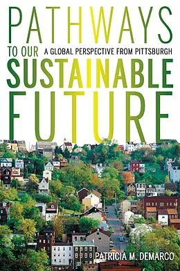 E-Book (epub) Pathways to Our Sustainable Future von Patricia DeMarco