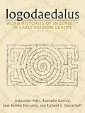 E-Book (epub) Logodaedalus von Alexander Marr, Raphaële Garrod, José Ramón Marcaida