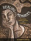 E-Book (epub) Healing Memories von Elizabeth Garcia