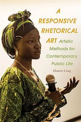 E-Book (epub) A Responsive Rhetorical Art von Elenore Long