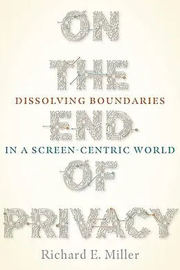 E-Book (epub) On the End of Privacy von Richard E. Miller