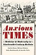 E-Book (epub) Anxious Times von Amelia Bonea, Melissa Dickson, Sally Shuttleworth