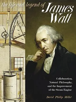E-Book (epub) The Life and Legend of James Watt von David Philip Miller