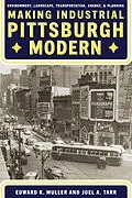 E-Book (epub) Making Industrial Pittsburgh Modern von Edward Muller, Joel Tarr