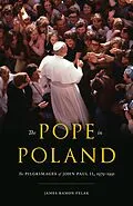 E-Book (epub) The Pope in Poland von James Ramon Felak