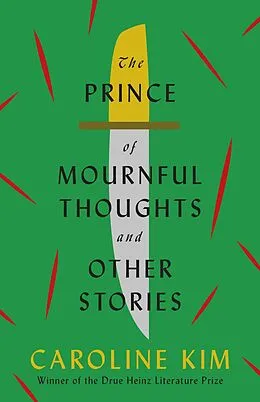 E-Book (epub) The Prince of Mournful Thoughts and Other Stories von Caroline Kim