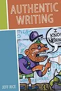 E-Book (epub) Authentic Writing von Jeffrey Rice