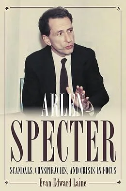 E-Book (epub) Arlen Specter von Evan Laine