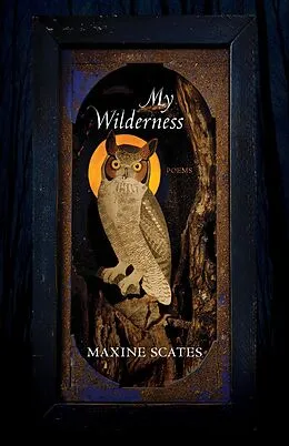 E-Book (epub) My Wilderness von Maxine Scates