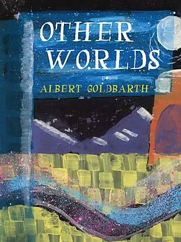 E-Book (epub) Other Worlds von Albert Goldbarth