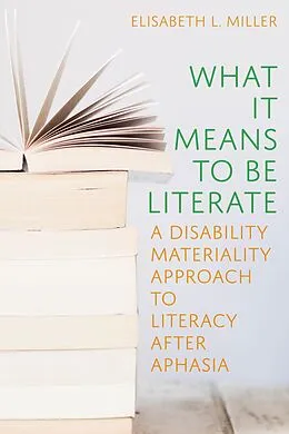 E-Book (epub) What It Means to Be Literate von Elisabeth L. Miller