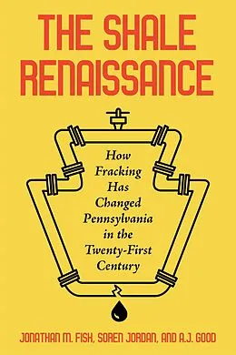 E-Book (epub) The Shale Renaissance von Jonathan M. Fisk, Soren Jordan, David Allen Good