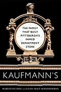 E-Book (epub) Kaufmann's von Marylynne Pitz, Laura Malt Schneiderman