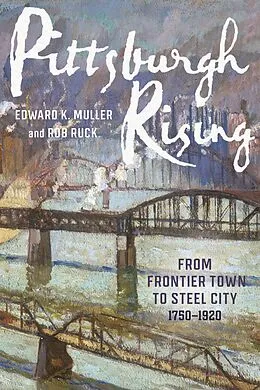 ePUB Pittsburgh Rising von Edward Muller, Rob Ruck