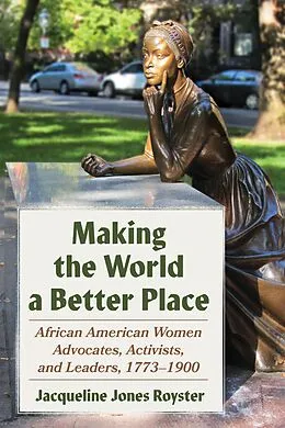E-Book (epub) Making the World a Better Place von Jacqueline Jones Royster