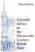 E-Book (epub) Scientific Advice to the Nineteenth-Century British State von Roland Jackson